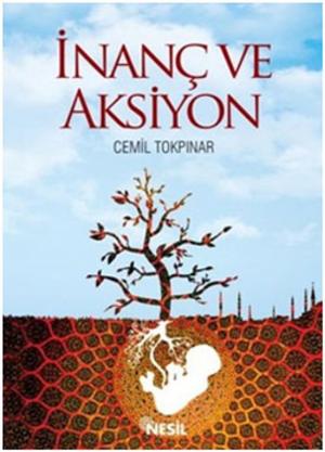 Cover of the book İnanç ve Aksiyon by Halit Ertuğrul