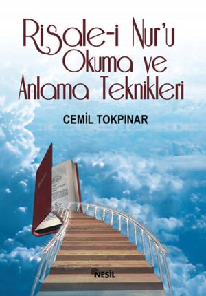 Cover of the book Risale-i Nur'u Okuma ve Anlama Teknikleri by Vehbi Vakkasoğlu