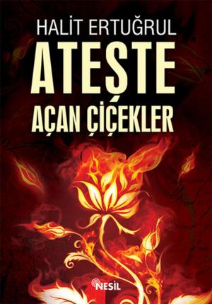 Book cover of Ateşte Açan Çiçekler
