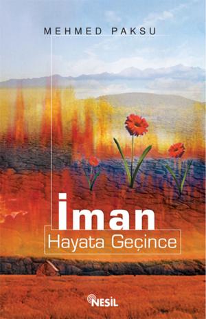 Cover of the book İman Hayata Geçince by Nesil Yayınları