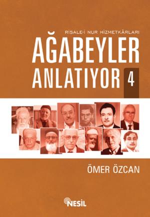 Cover of the book Risale-i Nur Hizmetkarları Ağabeyler Anlatıyor - 4 by Halit Ertuğrul