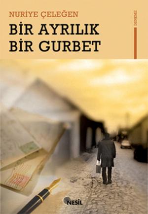 Cover of the book Bir Ayrılık Bir Gurbet by Ali Erkan Kavaklı, Sefa Saygılı