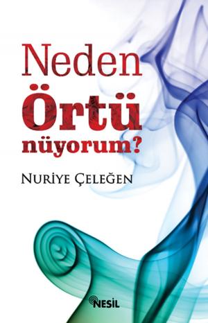 Cover of the book Neden Örtünüyorum? by Yılmaz Dinç