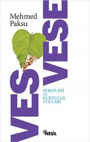 Cover of the book Vesvese Sebepleri ve Kurtuluş Yolları by Bediüzzaman Said Nursi