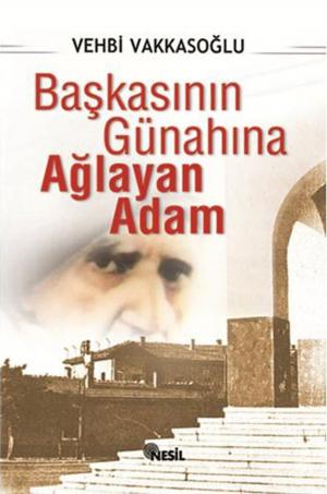 Cover of the book Başkasının Günahına Ağlayan Adam by Halit Ertuğrul