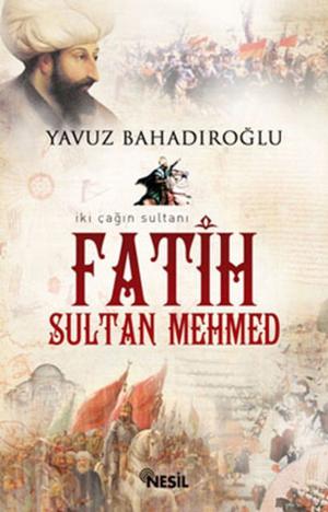 Cover of the book Fatih Sultan Mehmed by Halit Ertuğrul