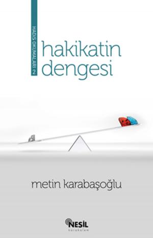 Book cover of Hakikatin Dengesi - Hadis Okumaları 2