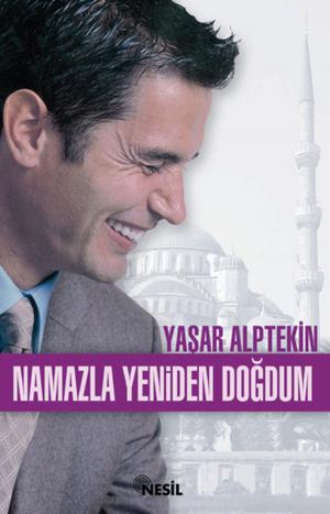 Cover of the book Namazla Yeniden Doğdum by Halit Ertuğrul