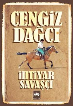 Cover of the book İhtiyar Savaşçı by Çınar Ata