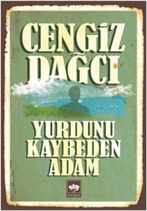 Cover of the book Yurdunu Kaybeden Adam by Mehmed Niyazi