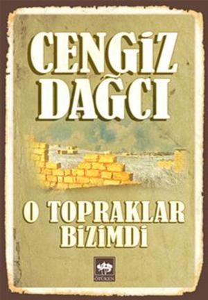 Cover of the book O Topraklar Bizimdi by Guy Warneford Nightingale