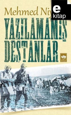 Cover of the book Yazılamamış Destanlar by Hüseyin Nihal Atsız