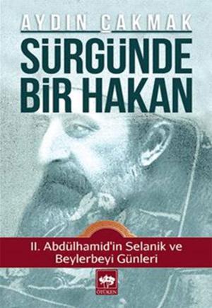 Cover of the book Sürgünde Bir Hakan by M.K. Dawn