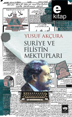 Cover of the book Suriye ve Filistin Mektupları by Cengiz Dağcı