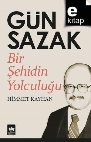 Cover of the book Gün Sazak - Bir Şehidin Yolculuğu by Gwen Sund