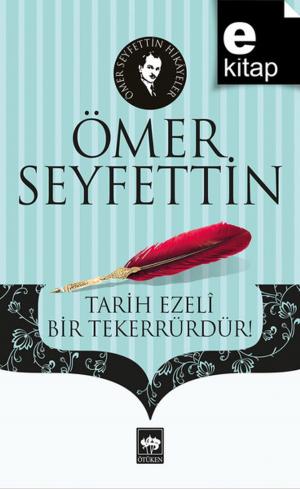 Cover of the book Tarih Ezeli Bir Tekerrürdür by Henri Bergson