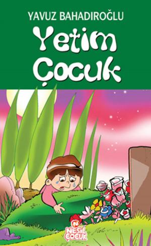 Book cover of Yetim Çocuk