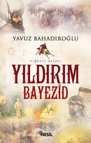 Cover of the book Yıldırım Bayezid by Vehbi Vakkasoğlu