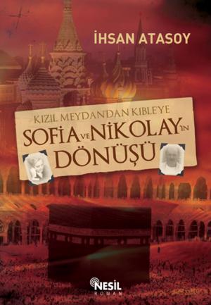 Cover of the book Kızıl Meydan'dan Kıble'ye by Halit Ertuğrul
