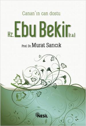 Cover of Hz. Ebubekir (r.a.) Canan'ın Can Dostu