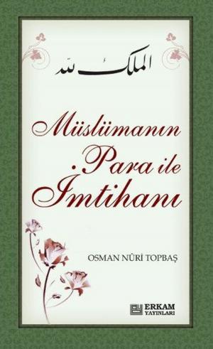 Cover of the book Müslümanın Para İle İmtihanı by Osman Nuri Topbaş