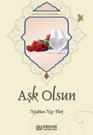 Cover of the book Aşk Olsun by Mustafa Eriş