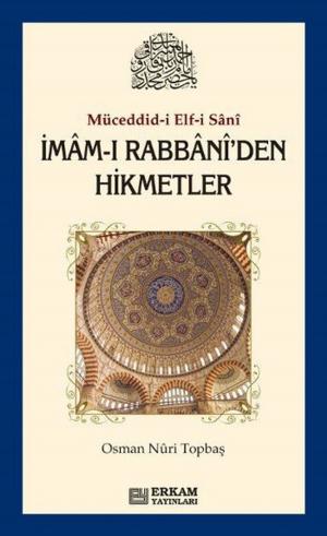 Cover of the book İmam-ı Rabbani’den Hikmetler by Osman Nuri Topbaş