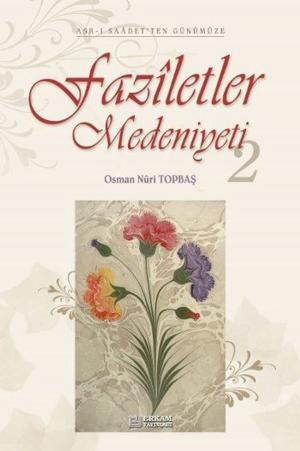 Cover of the book Faziletler Medeniyeti 2 by Osman Nuri Topbaş