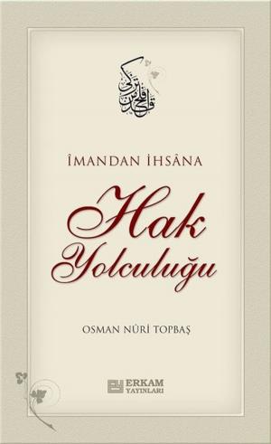 Cover of the book Hak Yolculuğu by Osman Nuri Topbaş