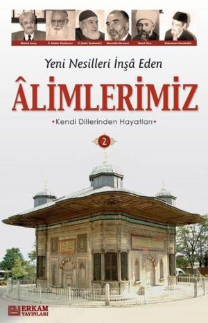 Cover of the book Yeni Nesilleri İnşa Eden Alimlerimiz 2 by Osman Nuri Topbaş