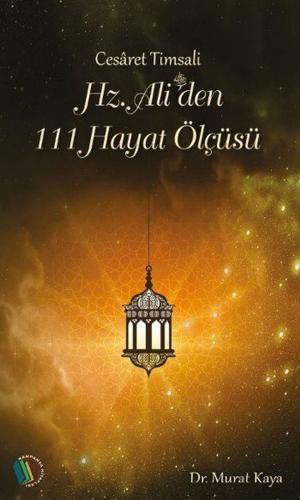 Book cover of Hz. Ali'den 111 Hayat Ölçüsü