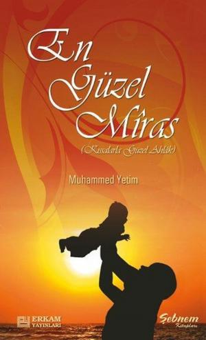 Cover of the book En Güzel Miras by Osman Nuri Topbaş