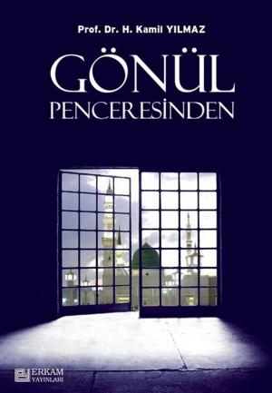 Cover of the book Gönül Penceresinden by Harun Kırkıl