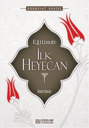 Cover of the book Eğitimde İlk Heyecan by Ömer Çelik