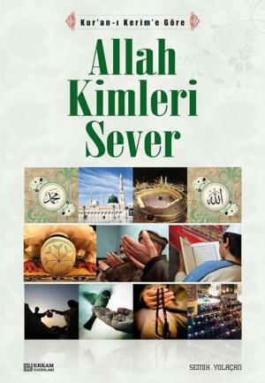 Cover of the book Allah Kimleri Sever by Murat Kaya