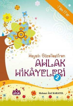 Cover of the book Ahlak Hikayeleri 2 by İsmail Hakkı Bursevi