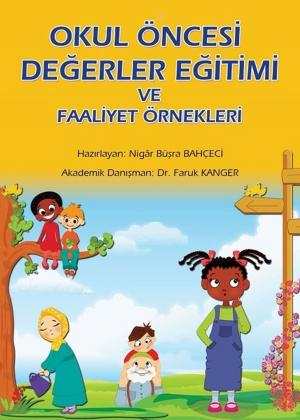 Cover of the book Okul Öncesi Değerler Eğitimi ve Faaliyet Örnekleri by Mahmud Sami Ramazanoğlu