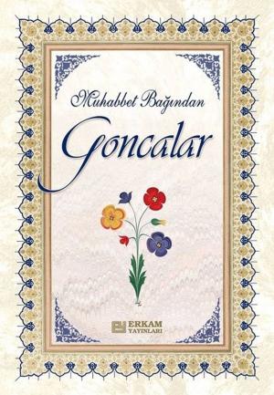 Cover of the book Muhabbet Bağından Goncalar by Osman Nuri Topbaş