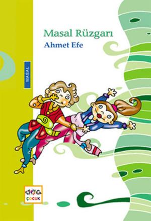 Cover of the book Masal Rüzgarı by Ahmet Efe