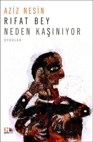 Cover of the book Rıfat Bey Neden Kaşınıyor by Dani J Caile