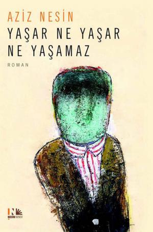 Book cover of Yaşar Ne Yaşar Ne Yaşamaz