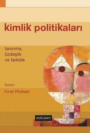 Cover of the book Kimlik Politikaları by Doğu Batı Yayınları