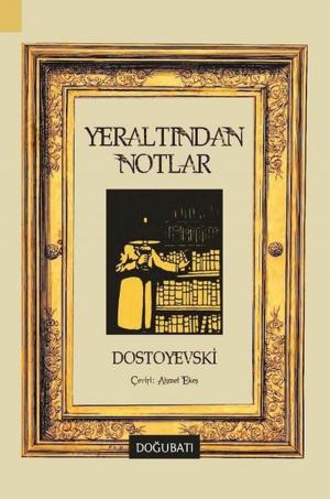 Cover of the book Yeraltından Notlar by Lev Nikolayeviç Tolstoy