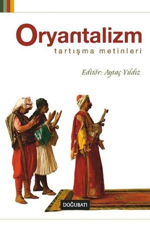 Book cover of Oryantalizm: Tartışma Metinleri