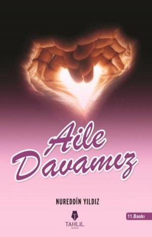 Cover of the book Aile Davamız by Nureddin Yıldız