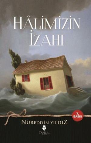 Cover of the book Halimizin İzahı by Nureddin Yıldız