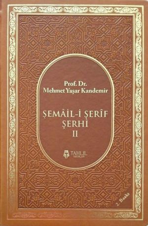 Cover of the book Şemail-i Şerif Şerhi 2 by Prof. Dr. Mehmet Yaşar Kandemir