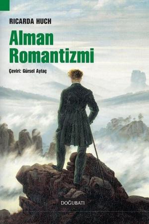 Cover of the book Alman Romantizmi by Johann Wolfgang Von Goethe
