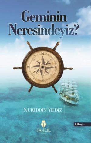 Cover of the book Geminin Neresindeyiz? by Nureddin Yıldız