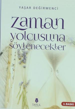 Cover of the book Zaman Yolcusuna Söylenecekler by M. Yaşar Kandemir